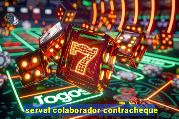 serval colaborador contracheque